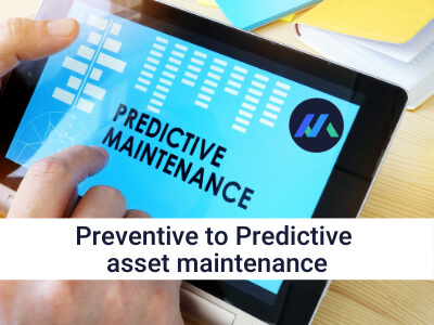 moving-from-preventive-to-predictive-asset-maintenance