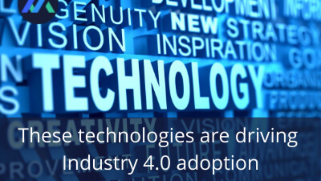 these-technologies-are-driving-industry-40-adoption